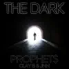 Prophet$ - The Dark (feat. Clay B. & JNN) - Single